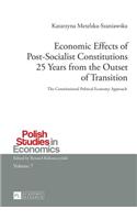 Economic Effects of Post-Socialist Constitutions 25 Years from the Outset of Transition
