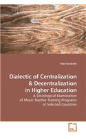 Dialectic of Centralization