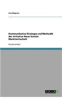 Kommunikative Strategie und Methodik der Initiative Neue Soziale Marktwirtschaft