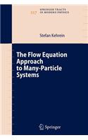 Flow Equation Approach to Many-Particle Systems