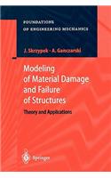 Modeling of Material Damage and Failure of Structures