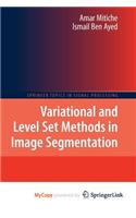 Variational and Level Set Methods in Image Segmentation: (English)
