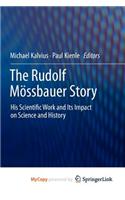 The Rudolf Mossbauer Story