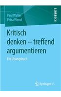 Kritisch denken – treffend argumentieren