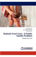 Diabetic Foot Care - A Public Health Problem