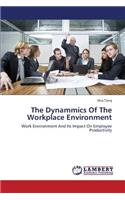 Dynammics Of The Workplace Environment