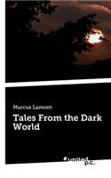 Tales from the Dark World