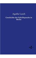 Geschichte der Schriftsprache in Berlin