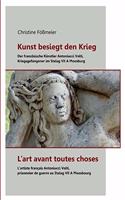 Kunst besiegt den Krieg - L'art avant toutes choses