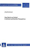 Das Recht auf Arbeit in ethisch-politischer Perspektive