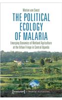 The Political Ecology of Malaria – Emerging Dynamics of Wetland Agriculture at the Urban Fringe in Central Uganda