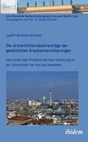 Arzneimittelrabattverträge der gesetzlichen Krankenversicherungen. Eine Studie über Probleme bei ihrer Umsetzung an der Schnittstelle von Arzt und Apotheker