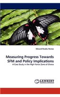 Measuring Progress Towards Sfm and Policy Implications