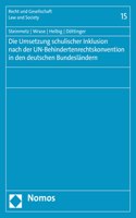 Die Umsetzung Schulischer Inklusion Nach Der Un-Behindertenrechtskonvention in Den Deutschen Bundeslandern