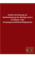 Zweite Verordnung Zur Neufestsetzung Der Betrage Nach 25 Absatz 1 Des Schwangerschaftskonfliktgesetzes