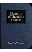 Memoirs of Theodore Thomas: (English)