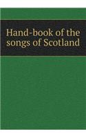 Hand-book of the songs of Scotland: (English)