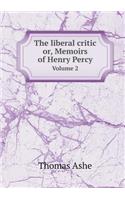 The Liberal Critic Or, Memoirs of Henry Percy Volume 2