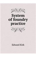 System of foundry practice