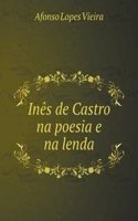 Ines de Castro na poesia e na lenda