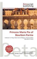 Princess Maria Pia of Bourbon-Parma