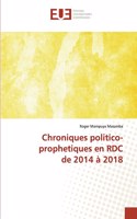 Chroniques politico-prophetiques en RDC de 2014 à 2018