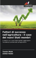 Fattori di successo nell'agricoltura - il caso dei nuovi Stati membri
