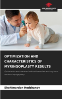 Optimization and Characteristics of Myringoplasty Results