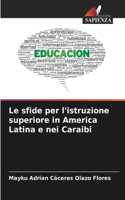 sfide per l'istruzione superiore in America Latina e nei Caraibi