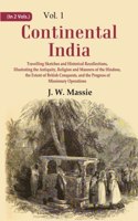 Continental India: Travelling Sketches and Historical Recollections, Illustrating the Antiquity, Religion and Manners of the Hindoos, the Extent of British Conquests, and the Progress of Missionary Op