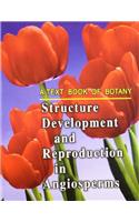 Text Book Of Botany Structure, Development And Reproduction In Angiosperms PB