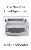 Man Who Loved Typewriters