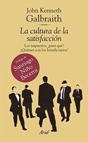 La cultura de la satisfaccion: Los impuestos, Â¿para que? Â¿Quienes son los beneficiarios?