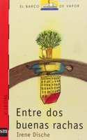 Entre DOS Buenas Rachas