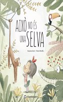 Aixo no es una selva