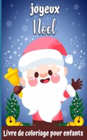 Un livre de coloriage très joyeux Noël pour les enfants: Un carnet de coloriage de Noël avec des cadeaux amusants et relaxants pour les garçons filles enfants