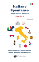 Italiano Spontaneo - Livello 3 Conversazione Avanzata