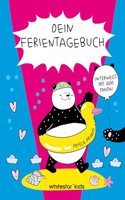 Dein Ferientagebuch. Unterwegs mit dem Panda!: Ein spannendes Tagebuch zum Aufschreiben, Stickern und Zeichnen. Fur Kinder ab 8 Jahren