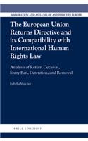 The European Union Returns Directive and its Compatibility with International Human Rights Law