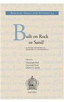 Built on Rock or Sand?