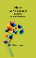 Music as a Language