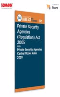 Taxmann's Private Security Agencies (Regulation) Act 2005 with Private Security Agencies Central Model Rules 2020 [Bare Act with Section Notes] â€“ Authoritative | Annotated Legal Reference