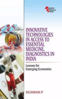 Innovative Technologies In Access To Essential Medicine, Diagnostics In India