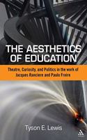 The Aesthetics of Education: Theatre, Curiosity, and Politics in the Work of Jacques Ranciere and Paulo Freire