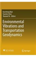 Environmental Vibrations and Transportation Geodynamics
