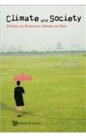 Climate And Society: Climate As Resource, Climate As Risk