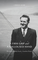 Firm Grip and a Calloused Hand