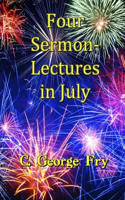 Four Sermon-Lectures in July