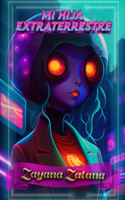 Mi hija la extraterrestre