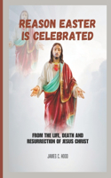 Reason Easter is Celebrated